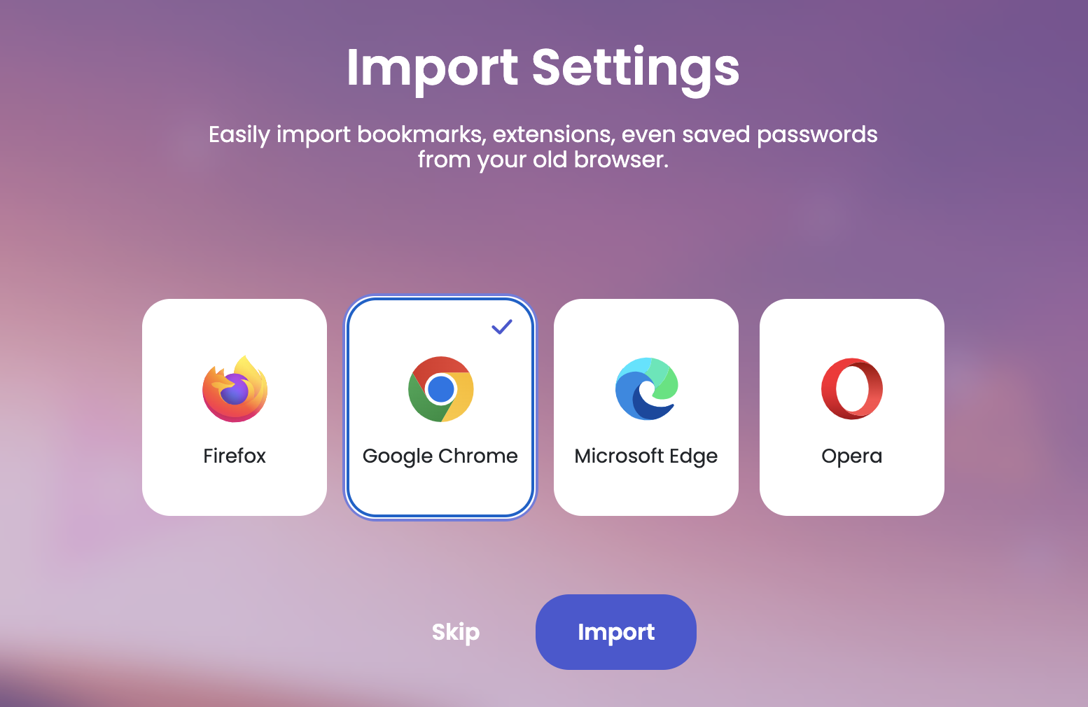 Easily import settings from Chrome